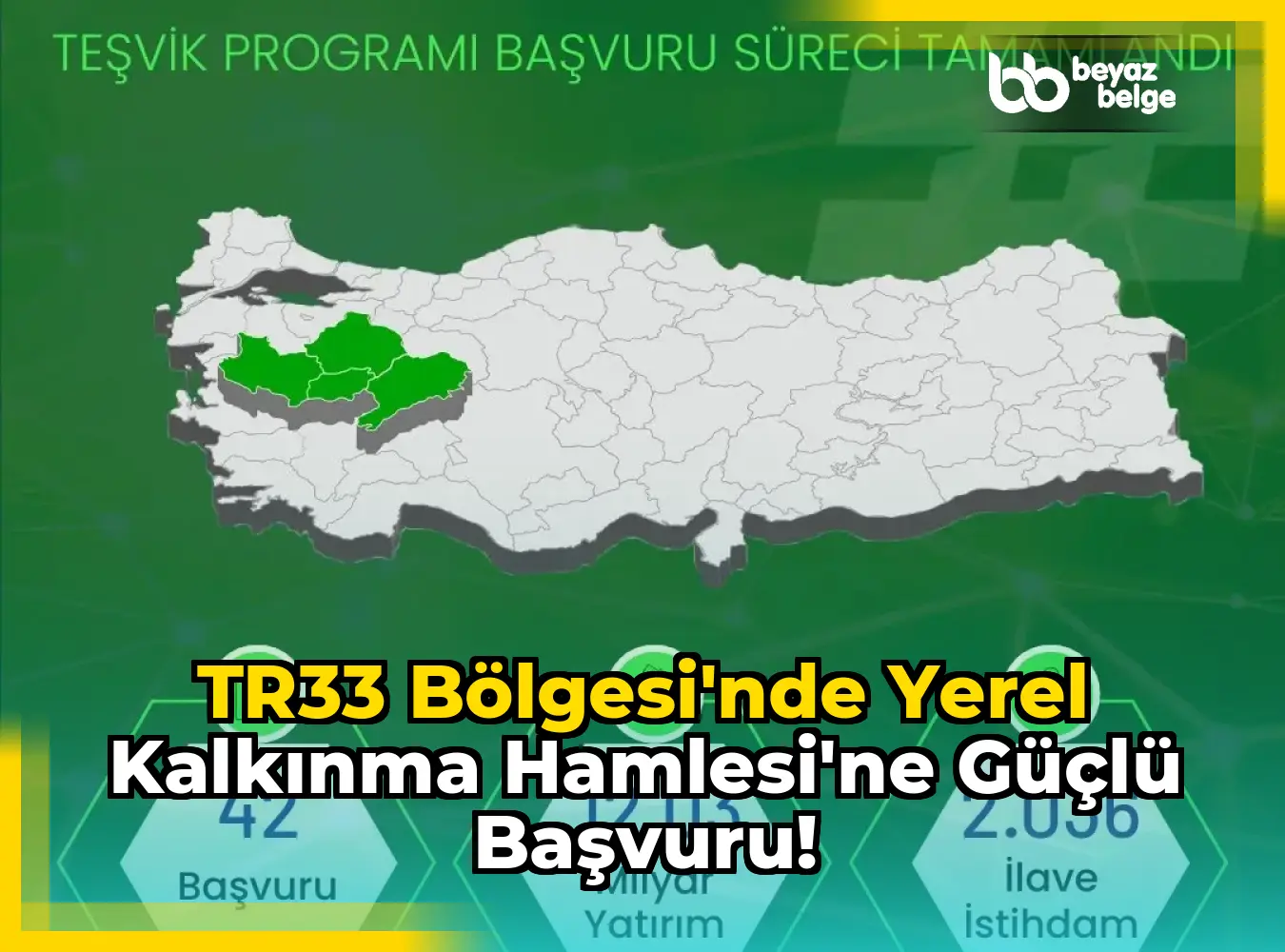 TR33 Bölgesi'nde Yerel Kalkınma Hamlesi'ne Güçlü Başvuru!