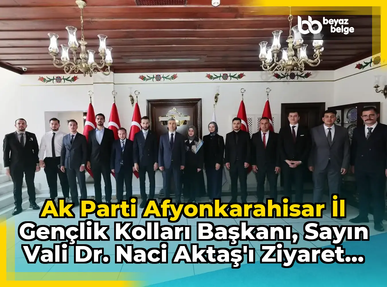 Ak Parti Afyonkarahisar İl Gençlik Kolları Başkanı, Sayın Vali Dr. Naci Aktaş'ı Ziyaret Etti