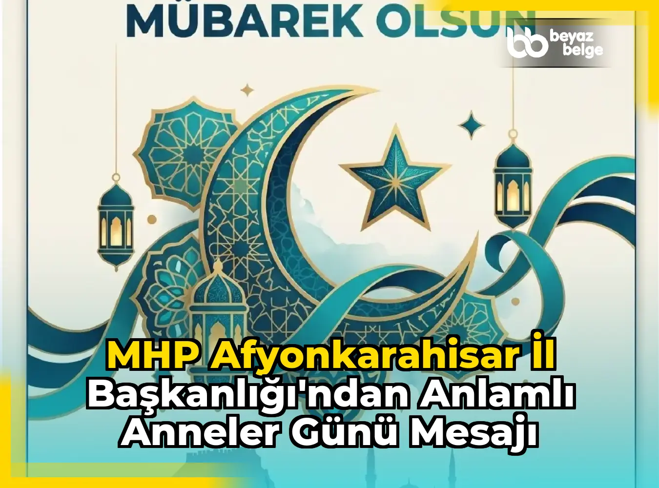 MHP Afyonkarahisar İl Başkanlığı'ndan Anlamlı Anneler Günü Mesajı