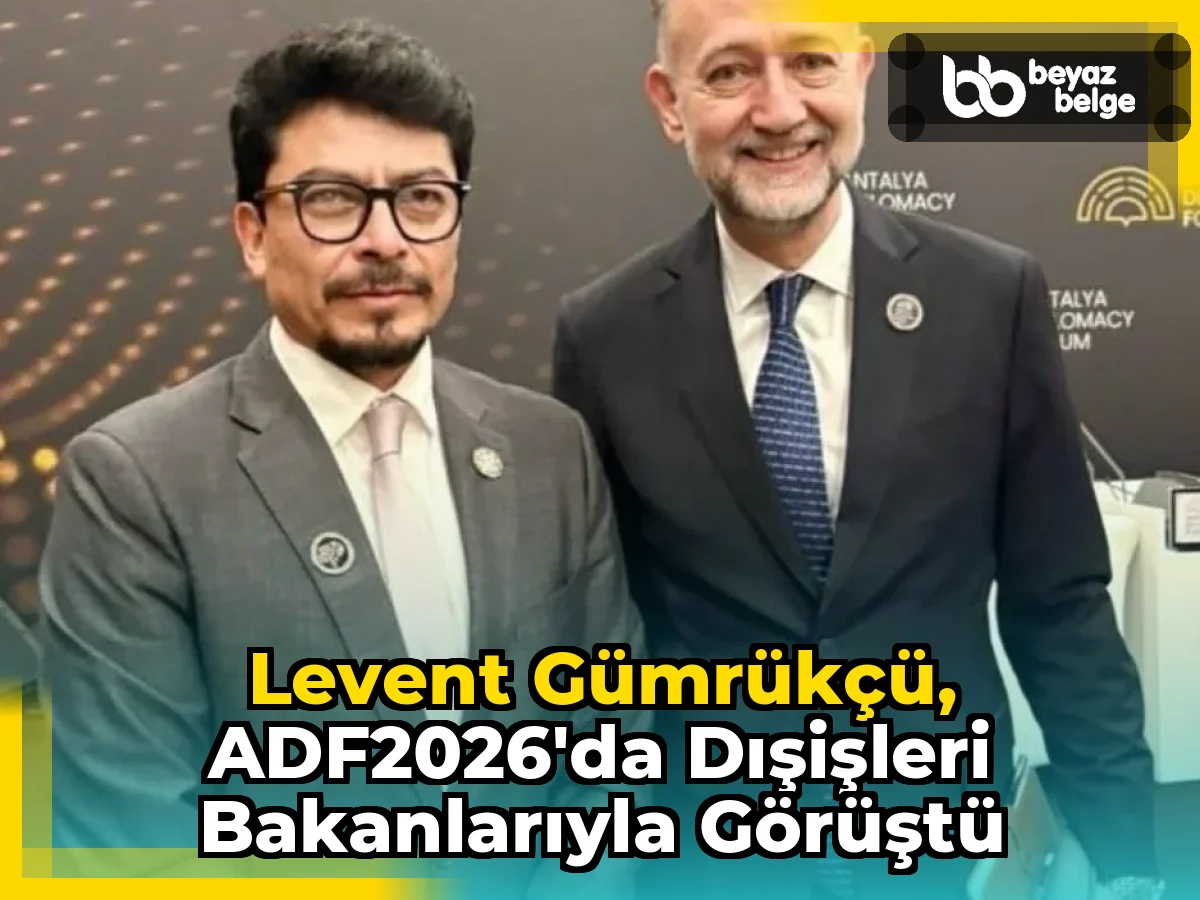 Levent Gümrükçü, ADF2026'da Dışişleri Bakanlarıyla Görüştü