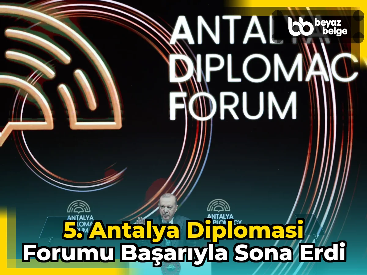 5. Antalya Diplomasi Forumu başarıyla sona erdi