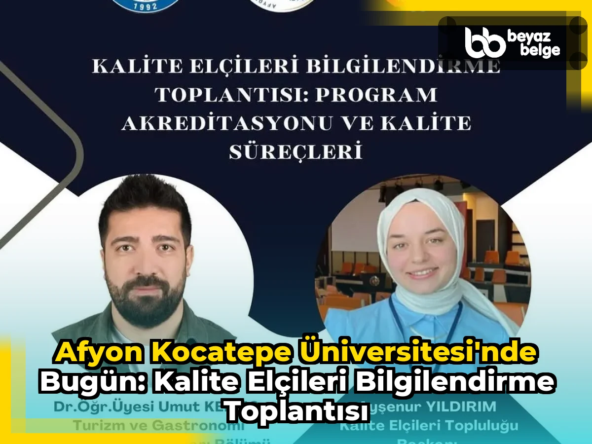 Afyon Kocatepe Üniversitesi'nde Bugün: Kalite Elçileri Bilgilendirme Toplantısı