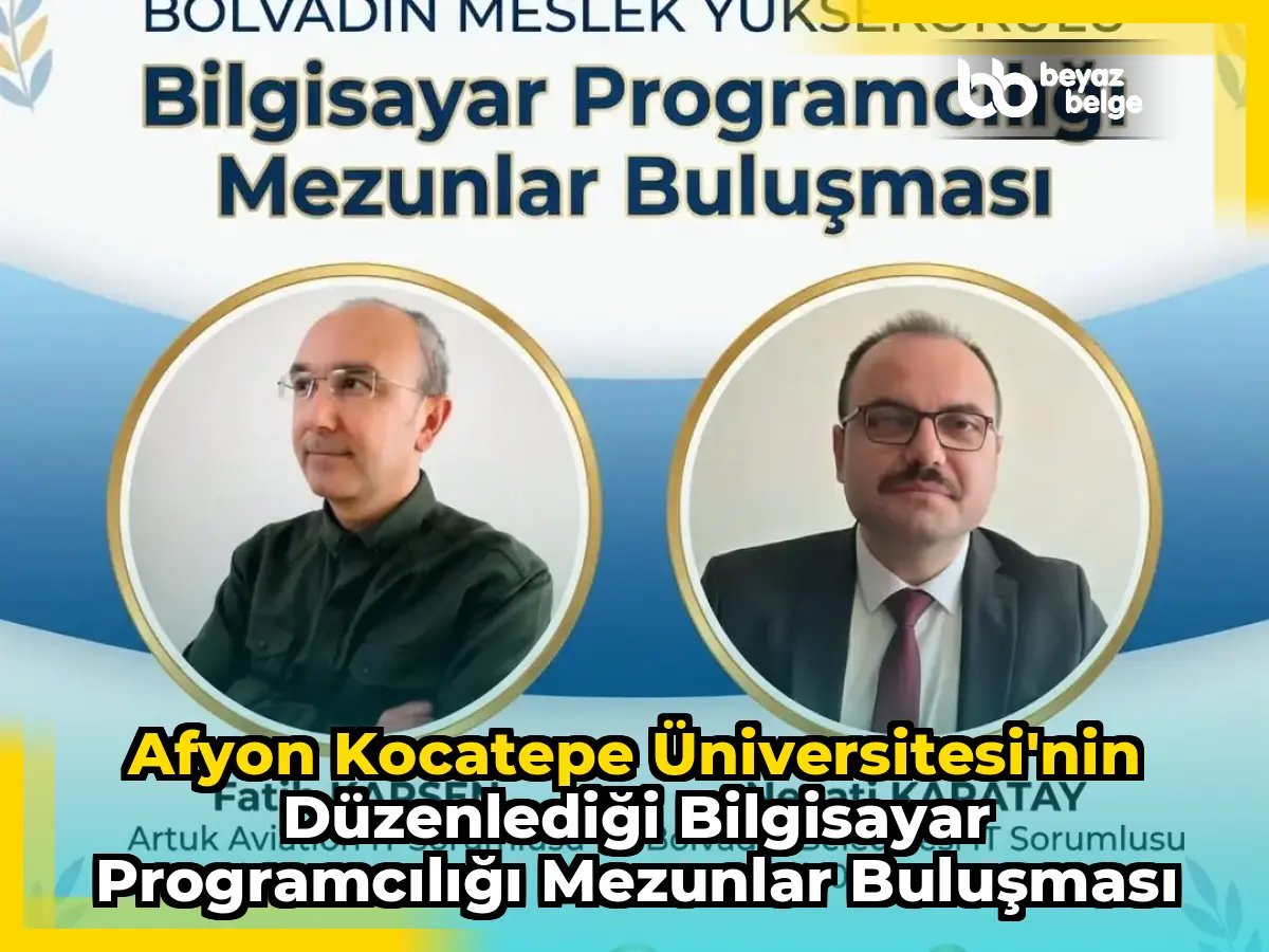 Afyon Kocatepe Üniversitesi'nin Düzenlediği Bilgisayar Programcılığı Mezunlar Buluşması