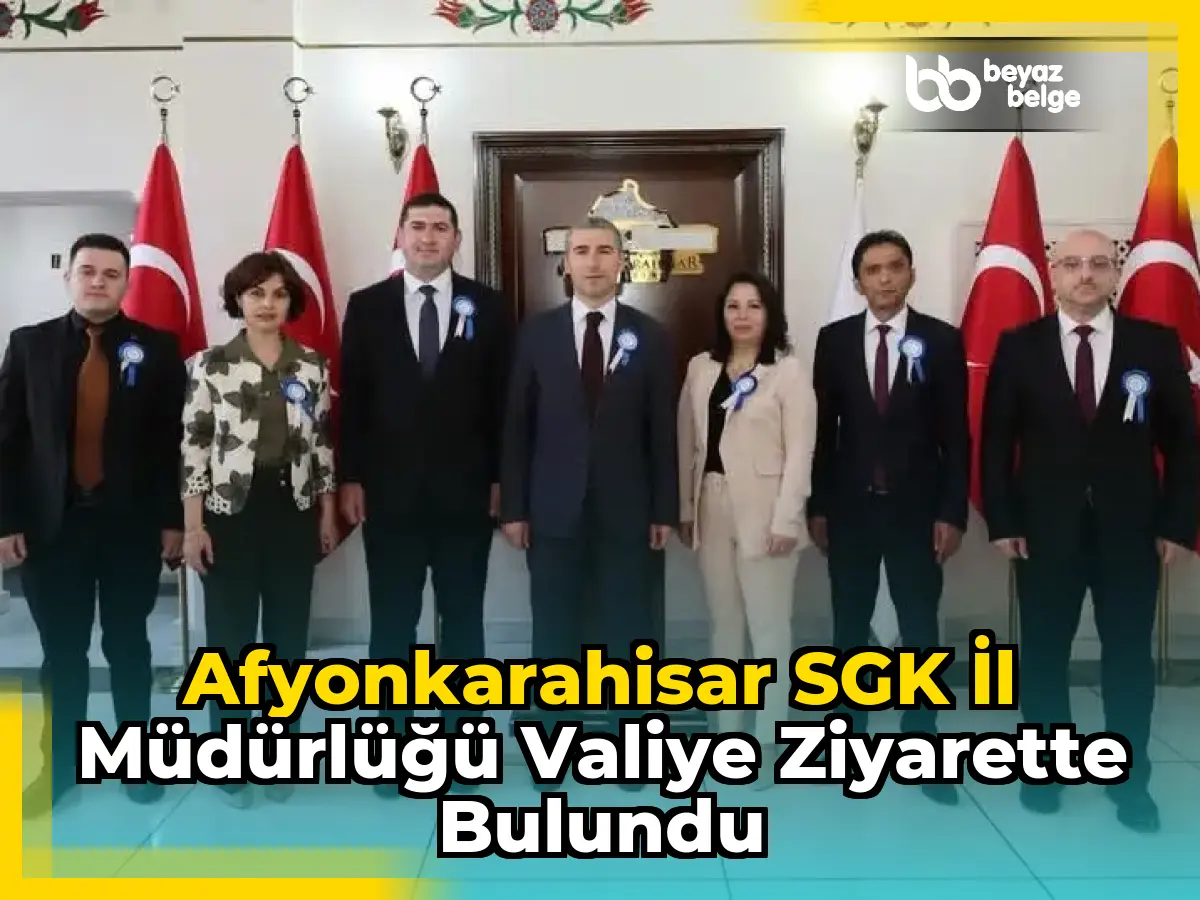Afyonkarahisar SGK İl Müdürlüğü Valiye Ziyarette Bulundu