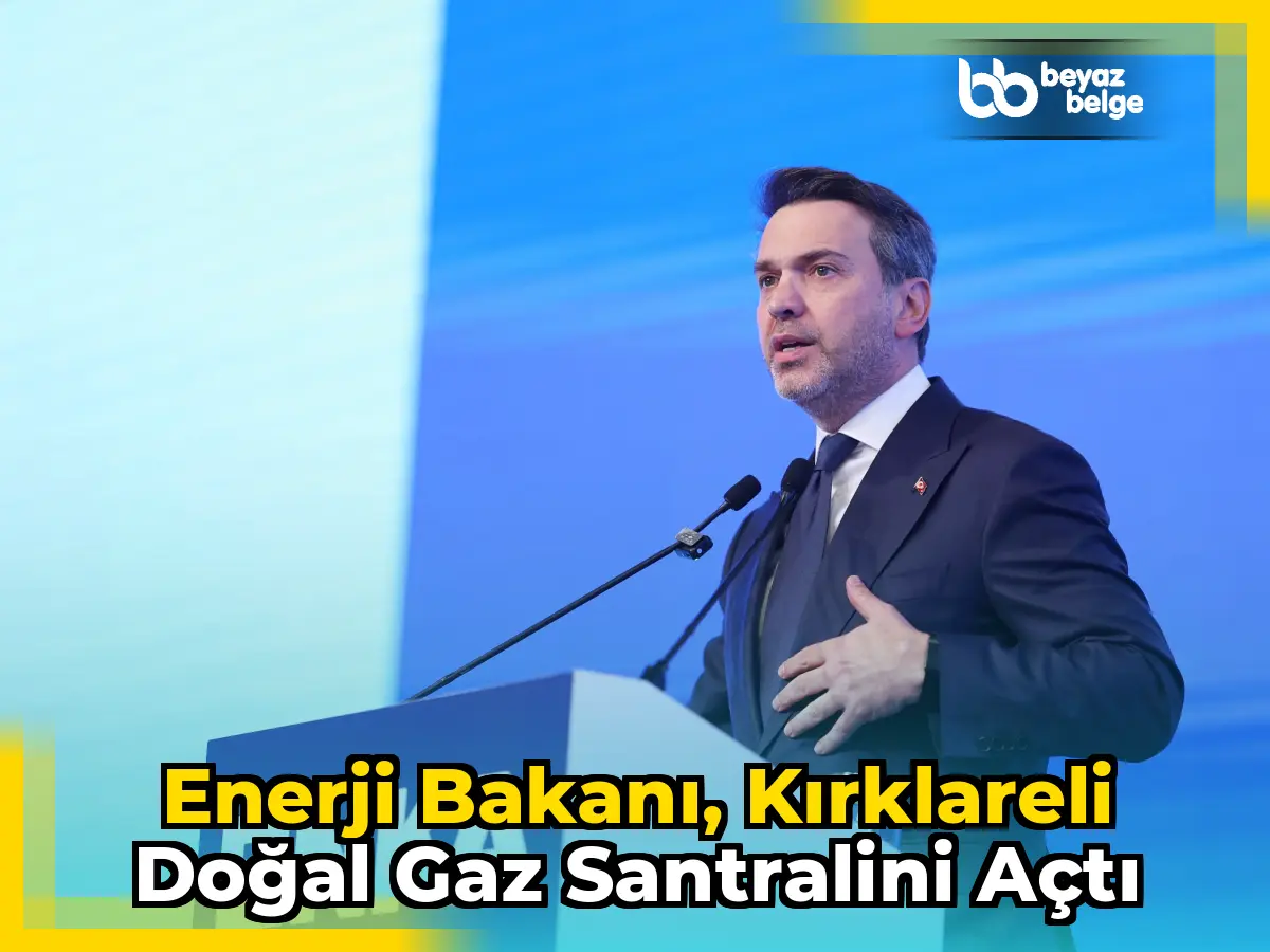 Enerji Bakanı, Kırklareli Doğal Gaz Santralini Açtı
