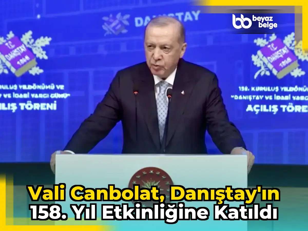 Vali Canbolat, Danıştay'ın 158. yıl etkinliğine katıldı