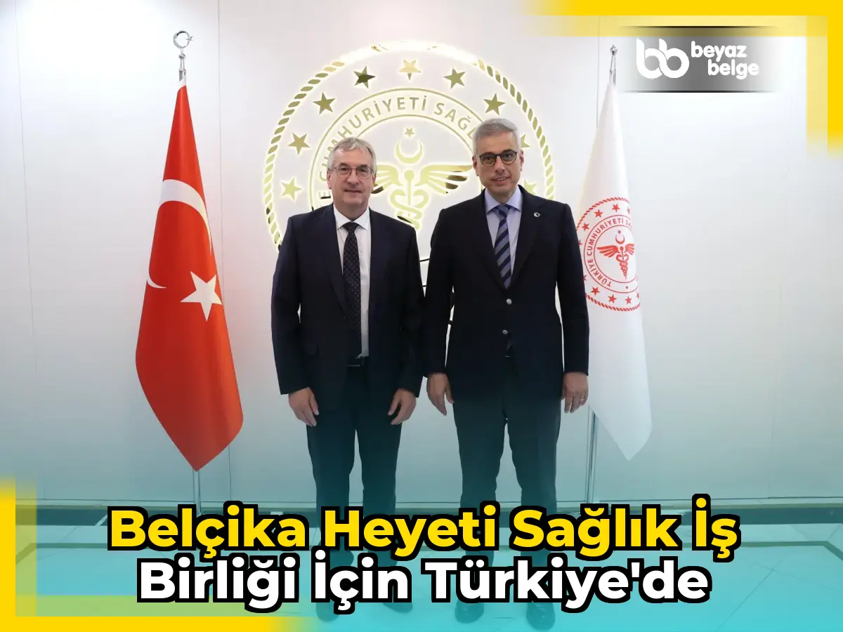 Belçika Heyeti Sağlık İş Birliği İçin Türkiye'de