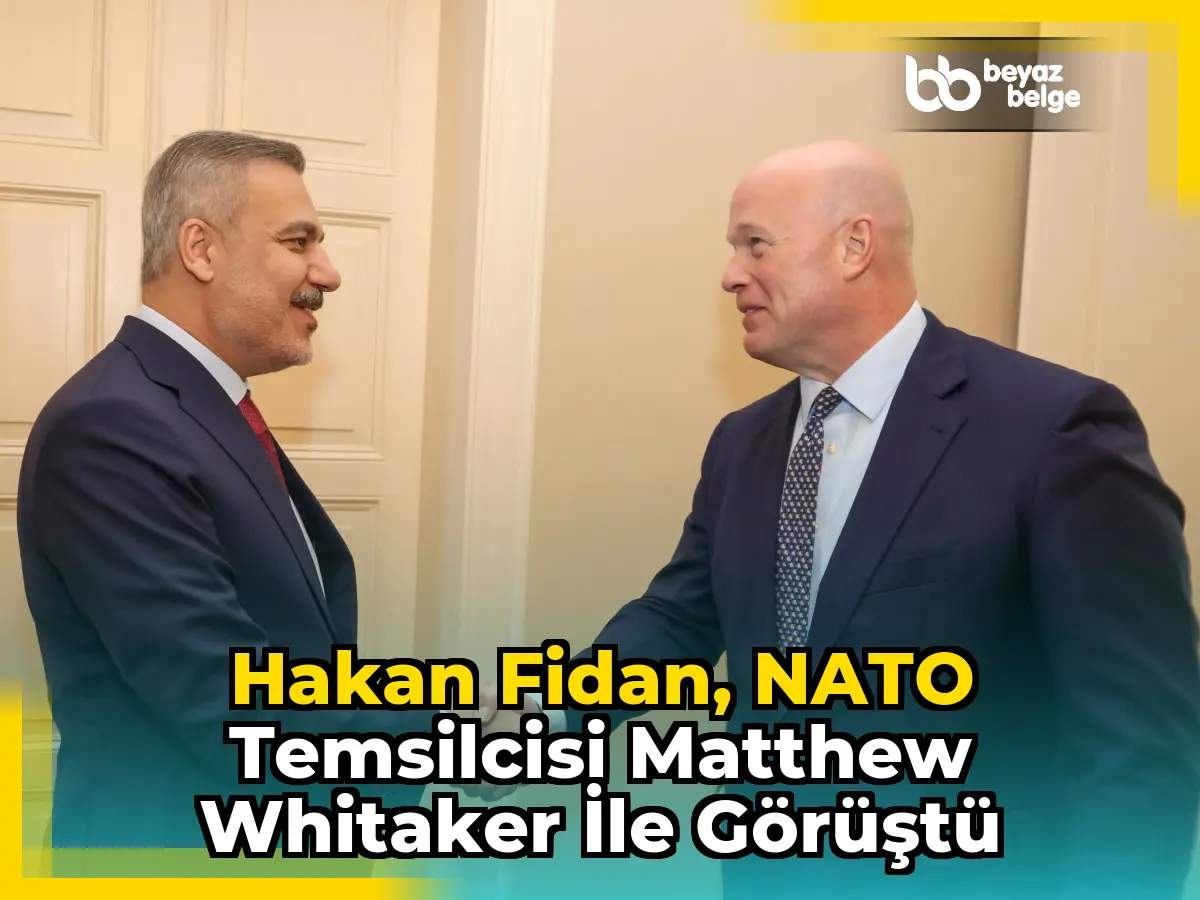 Hakan Fidan, NATO Temsilcisi Matthew Whitaker ile görüştü