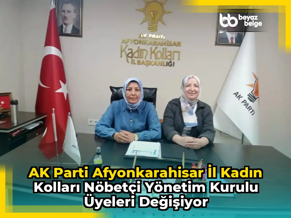 AK Parti Afyonkarahisar İl Kadın Kolları Nöbetçi Yönetim Kurulu Üyeleri Değişiyor