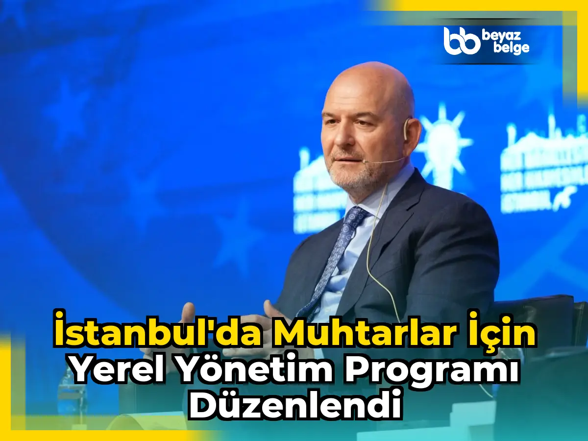 İstanbul'da Muhtarlar için Yerel Yönetim Programı Düzenlendi