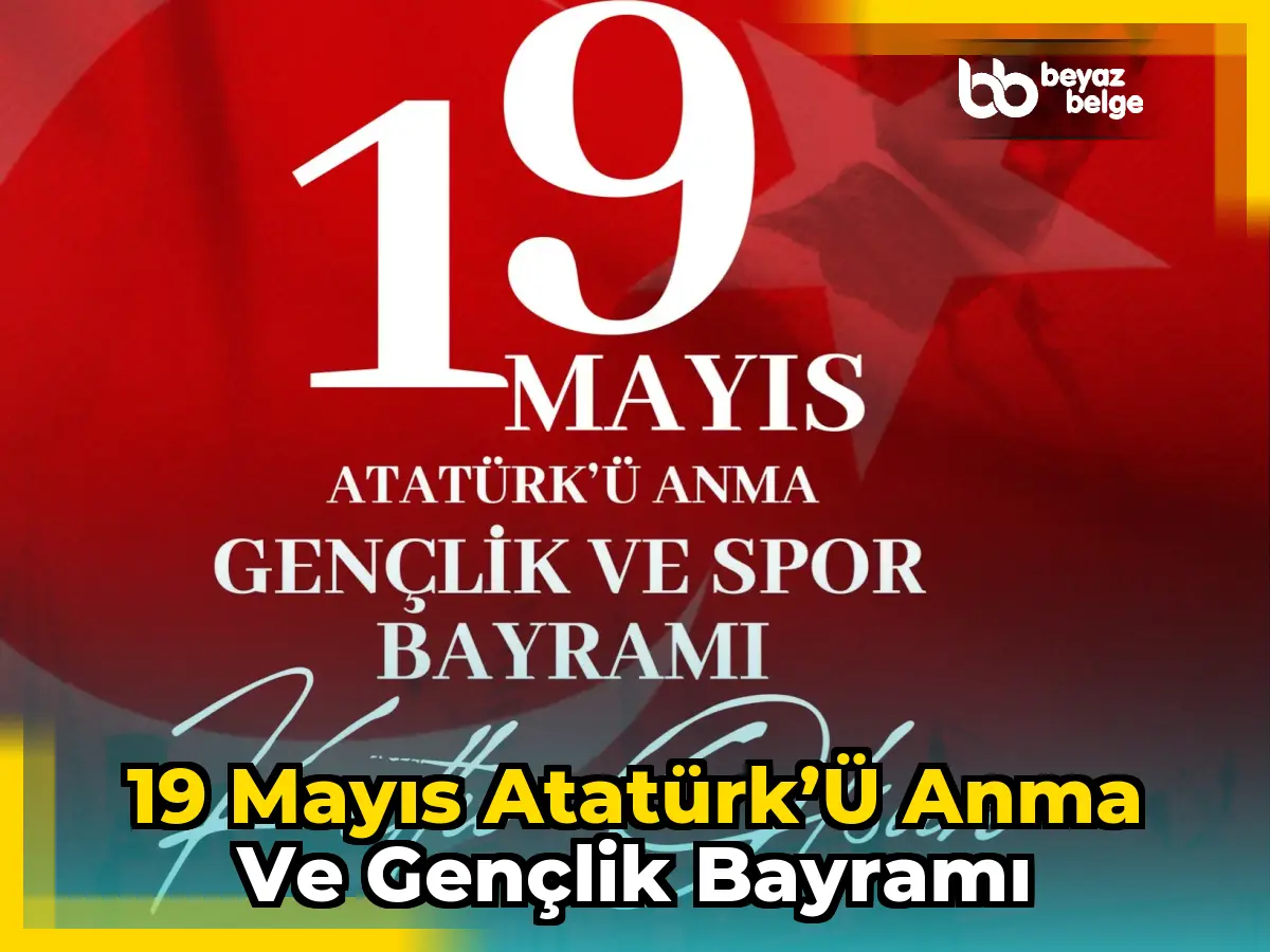 19 Mayıs Atatürk’ü Anma ve Gençlik Bayramı