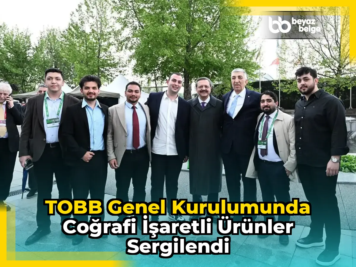 TOBB Genel Kurulumunda Coğrafi İşaretli Ürünler Sergilendi