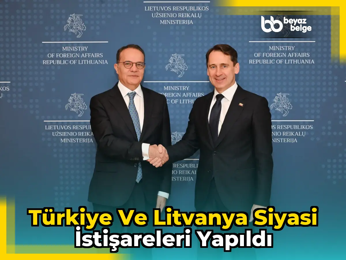 Türkiye ve Litvanya siyasi istişareleri yapıldı
