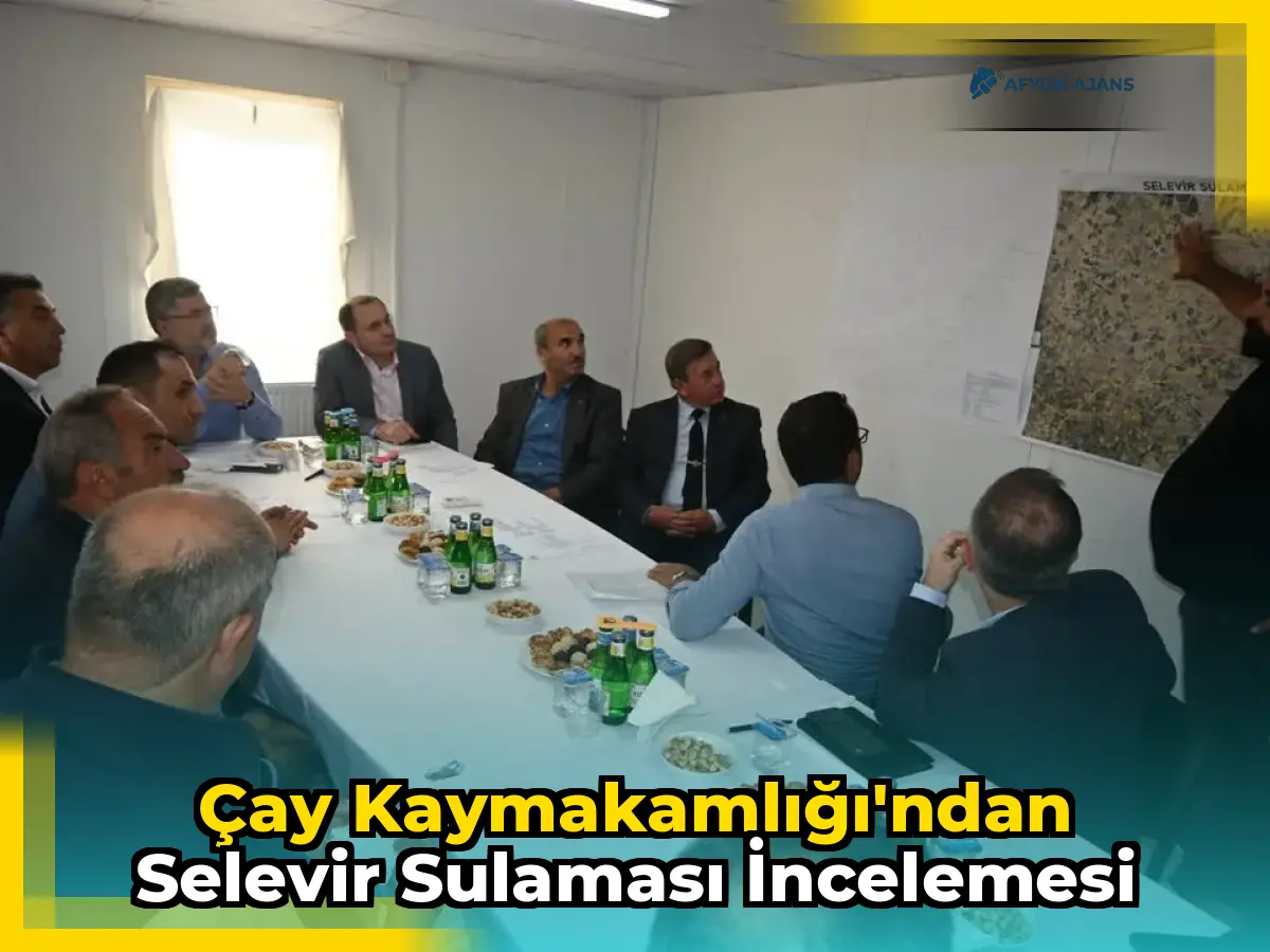 Çay Kaymakamlığı'ndan Selevir Sulaması İncelemesi