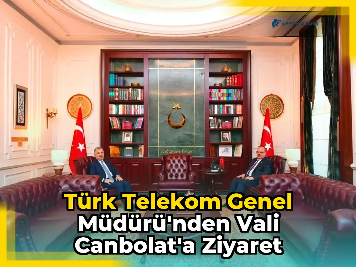 Türk Telekom Genel Müdürü'nden Vali Canbolat'a Ziyaret