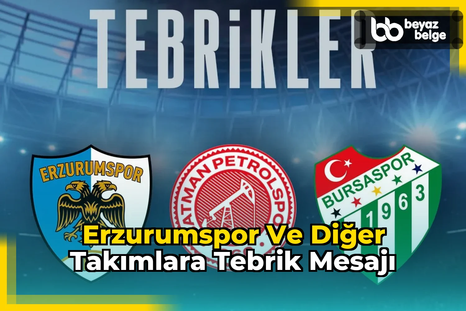 Erzurumspor ve diğer takımlara tebrik mesajı