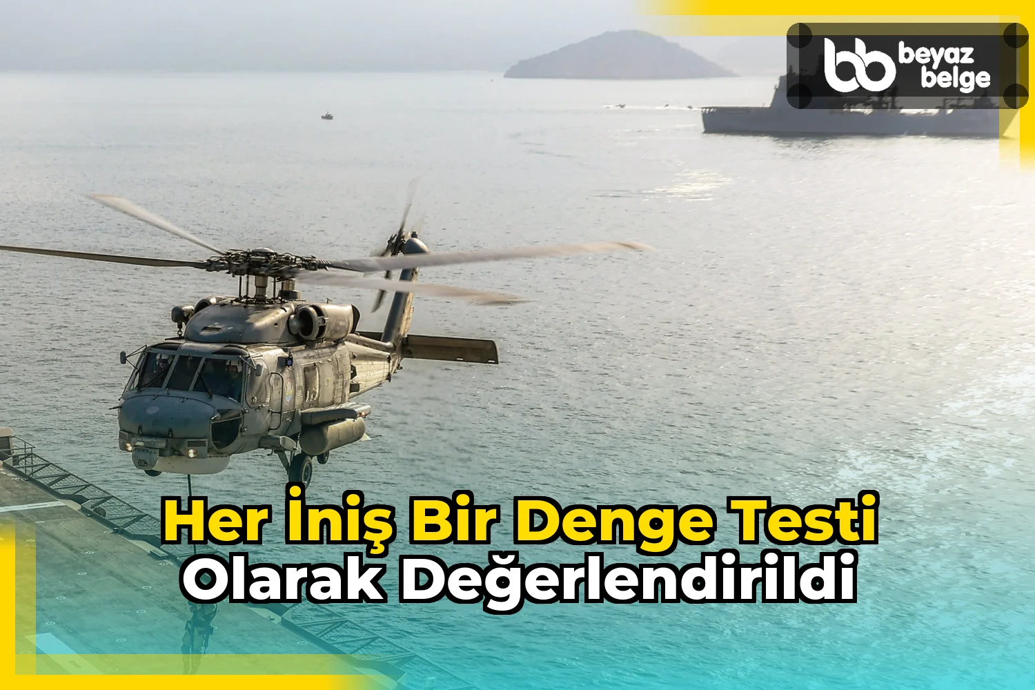 Her iniş bir denge testi olarak değerlendirildi