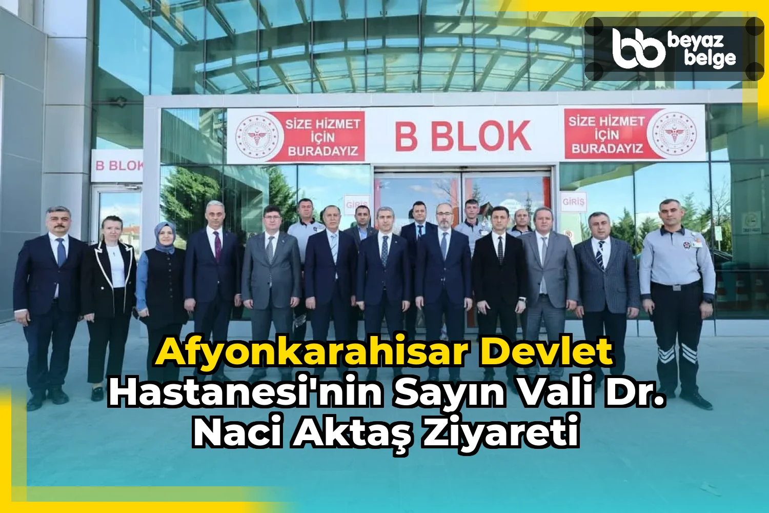 Afyonkarahisar Devlet Hastanesi'nin Sayın Vali Dr. Naci Aktaş Ziyareti