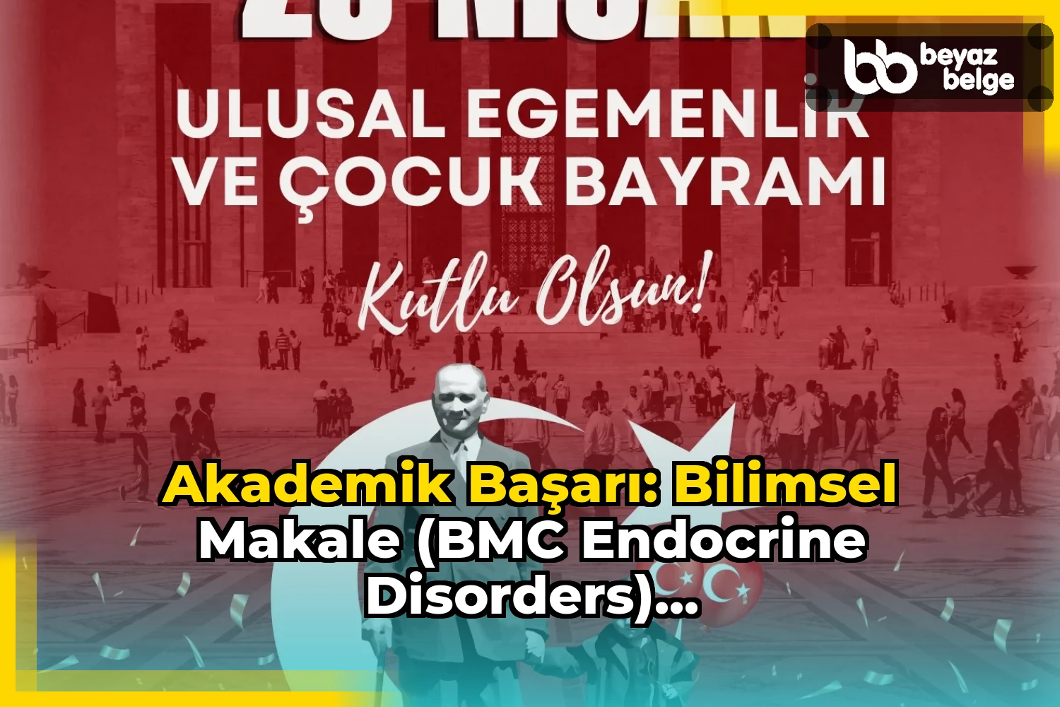 Akademik Başarı: Bilimsel Makale (BMC Endocrine Disorders)...
