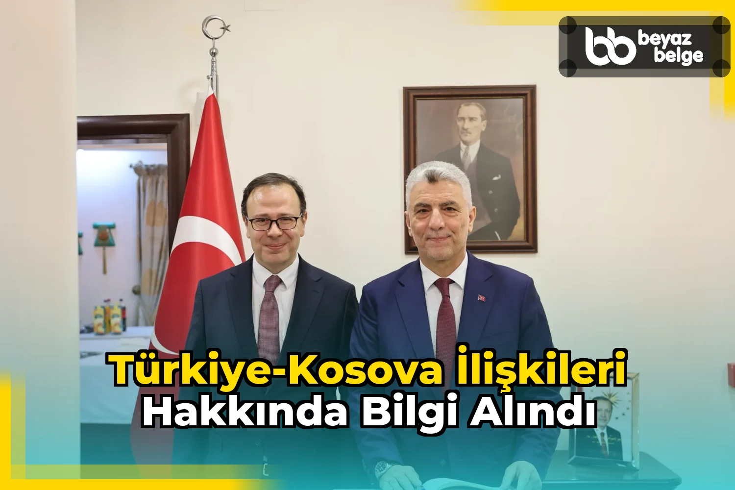 Türkiye-Kosova ilişkileri hakkında bilgi alındı