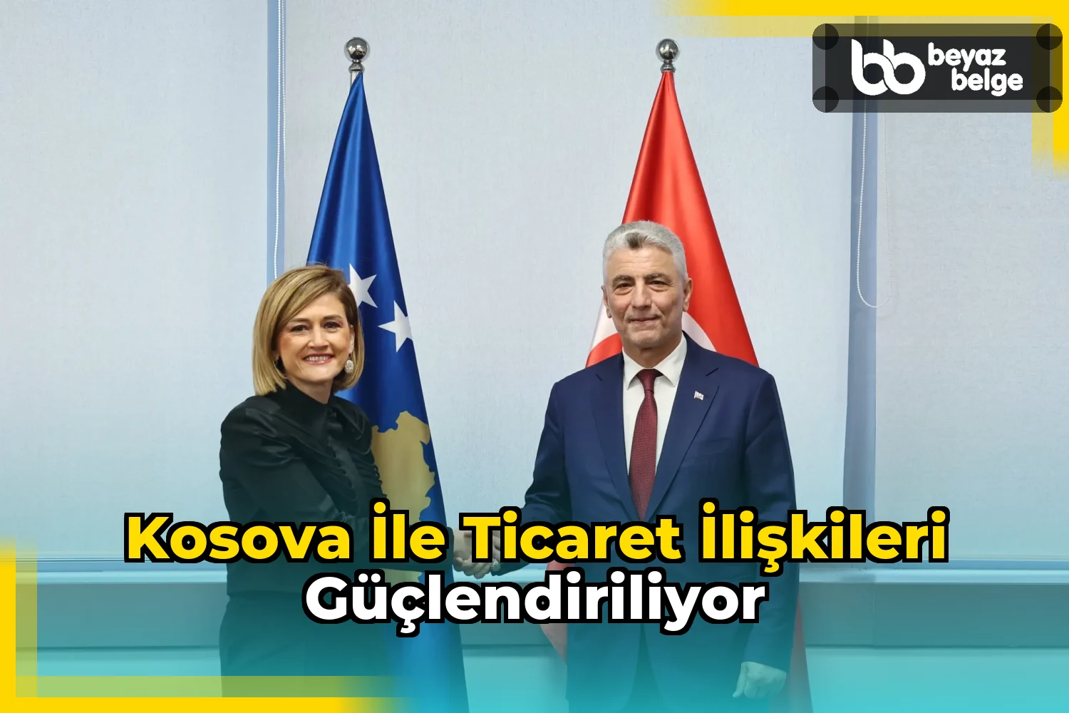 Kosova ile ticaret ilişkileri güçlendiriliyor