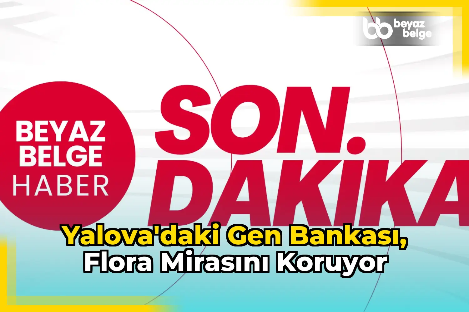 Yalova'daki Gen Bankası, Flora Mirasını Koruyor
