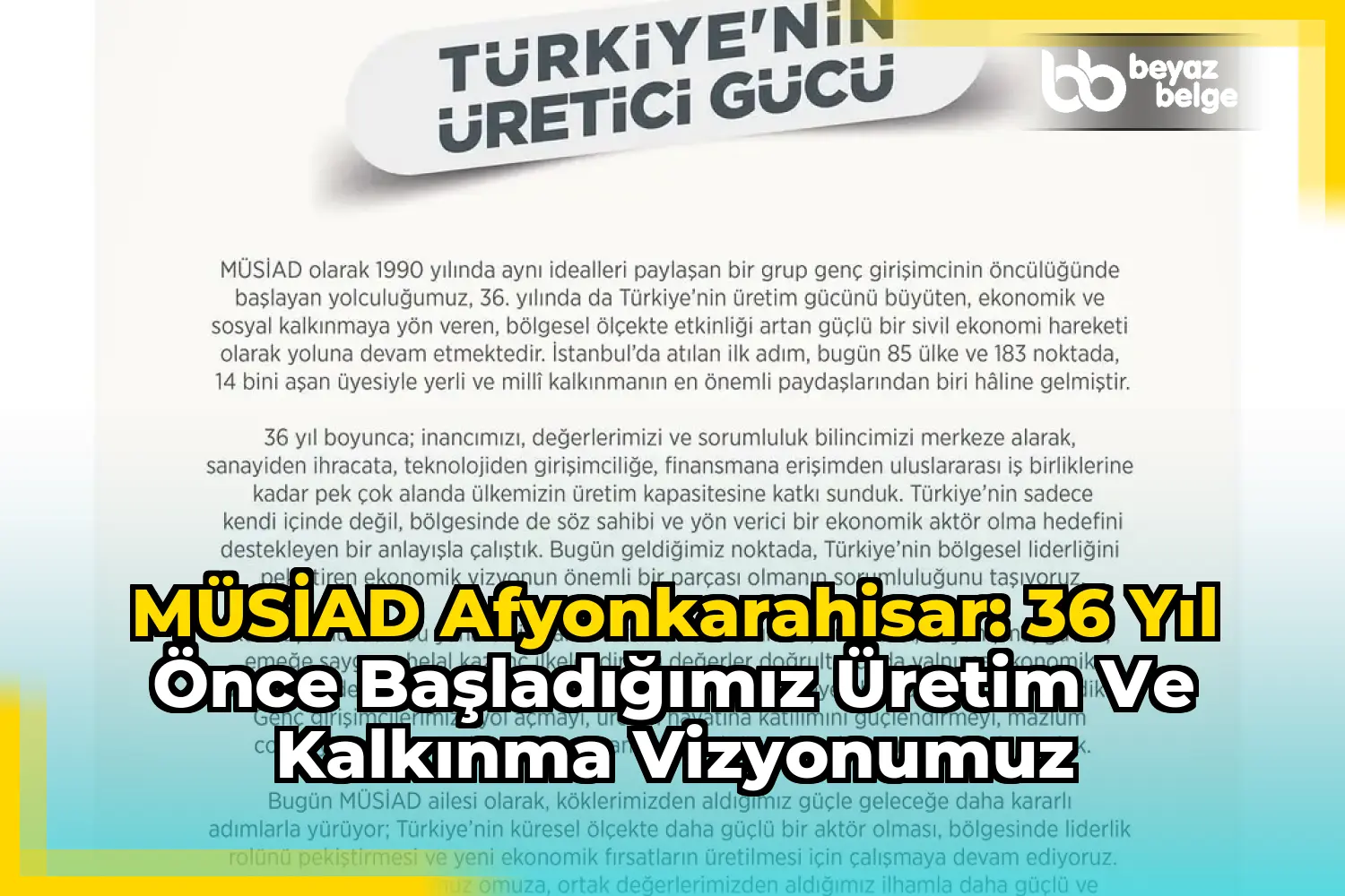 MÜSİAD Afyonkarahisar: 36 Yıl Önce Başladığımız Üretim ve Kalkınma Vizyonumuz
