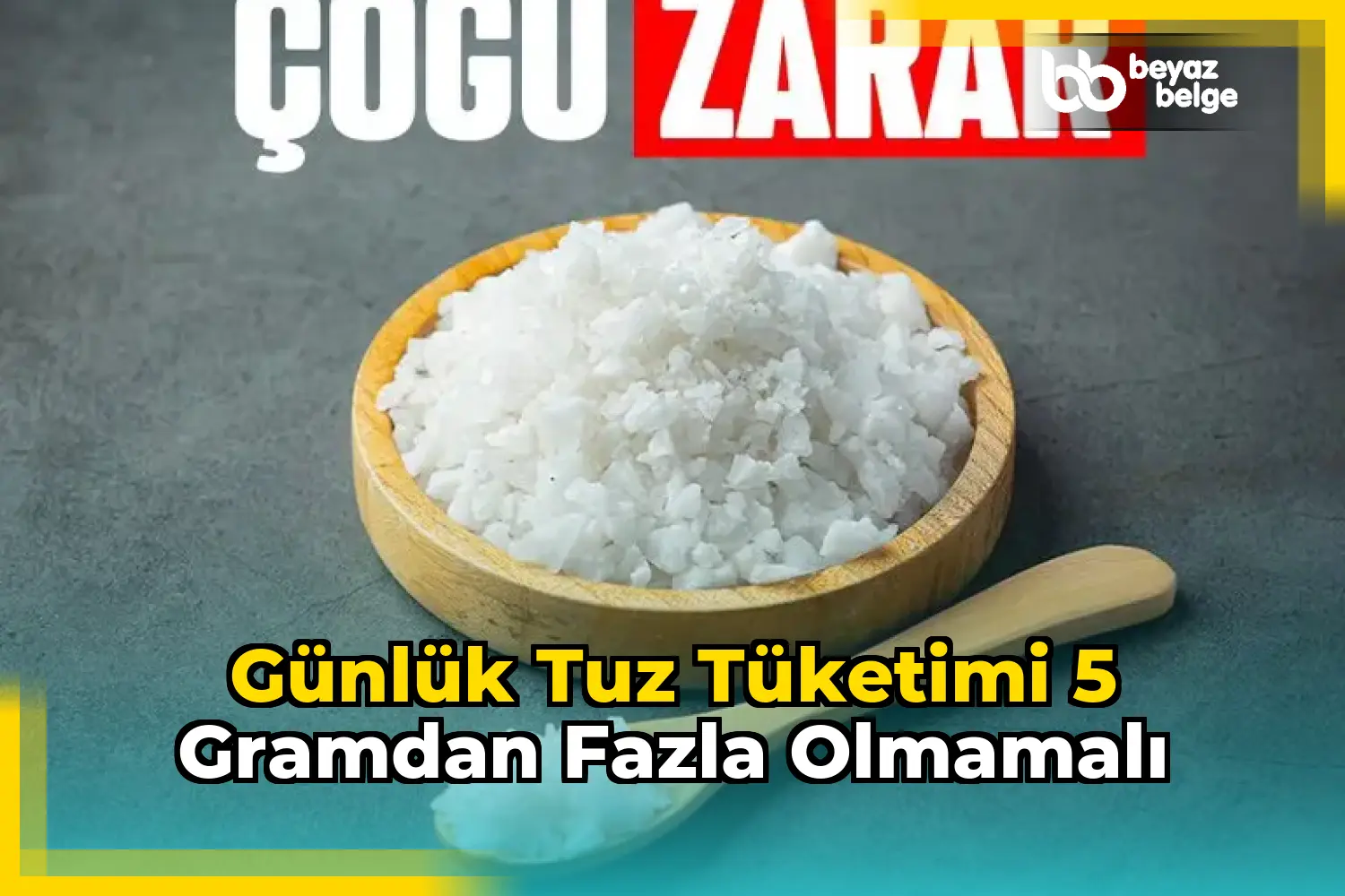 Günlük tuz tüketimi 5 gramdan fazla olmamalı