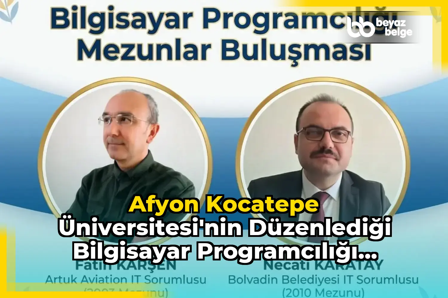 Afyon Kocatepe Üniversitesi'nin Düzenlediği Bilgisayar Programcılığı Mezunlar Buluşması
