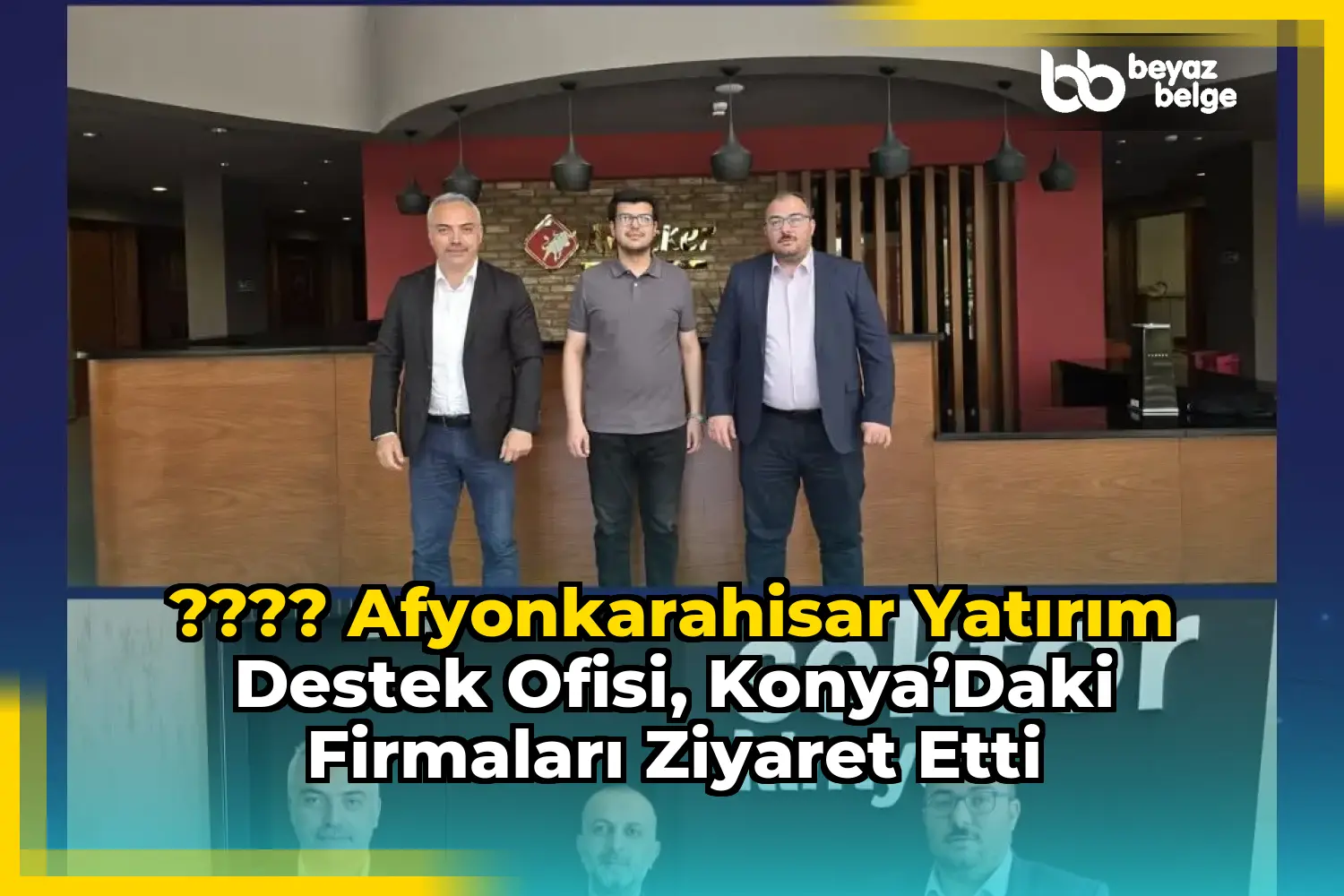 ???? Afyonkarahisar Yatırım Destek Ofisi, Konya’daki Firmaları Ziyaret Etti