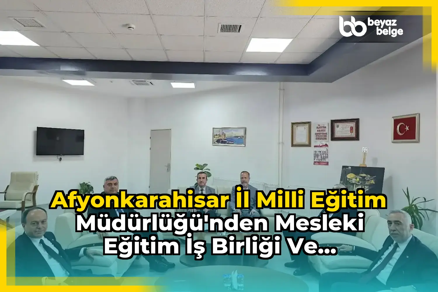 Afyonkarahisar İl Milli Eğitim Müdürlüğü'nden Mesleki Eğitim İş Birliği ve Değerlendirme Toplantısı