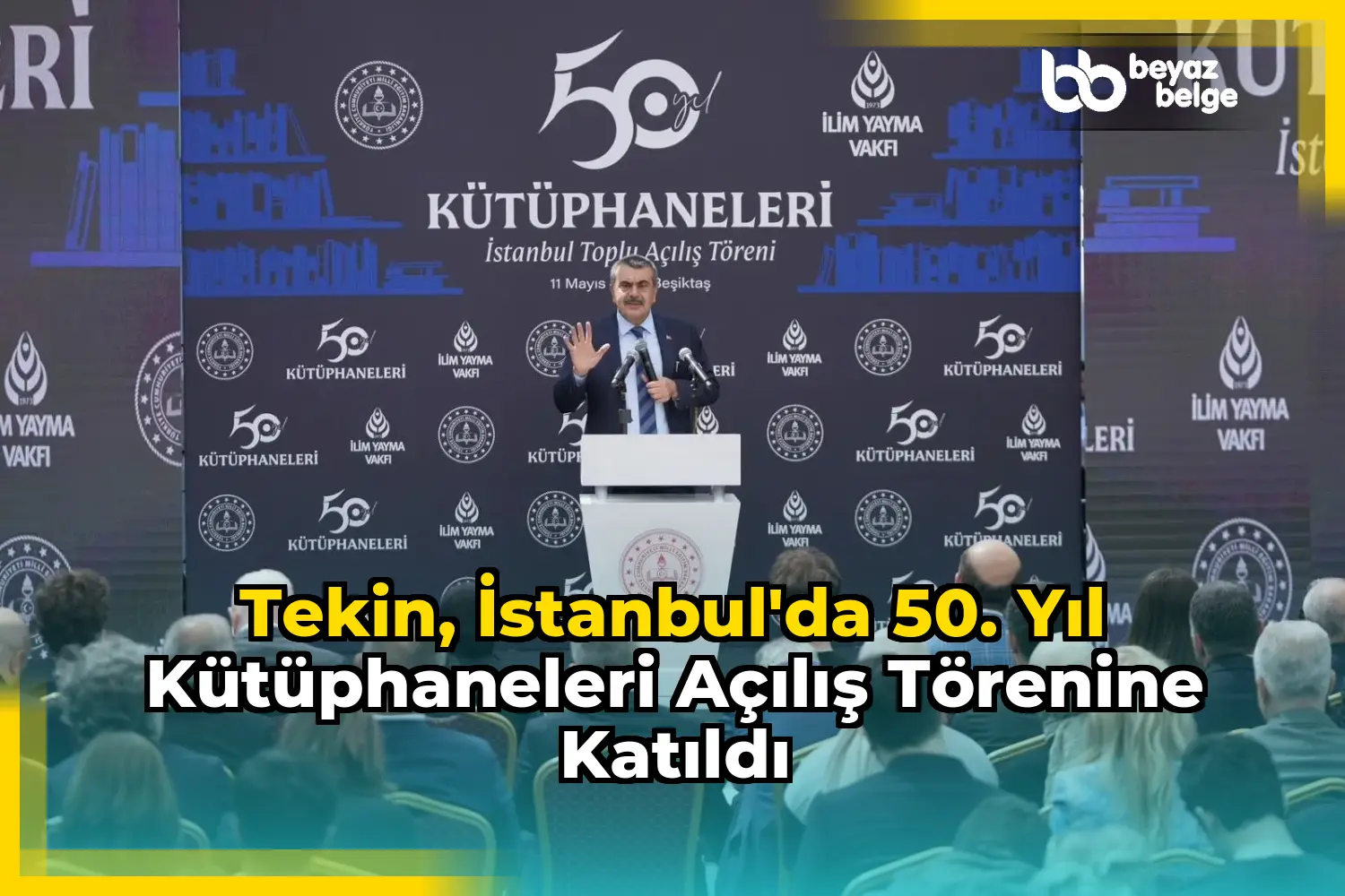 Tekin, İstanbul'da 50. Yıl Kütüphaneleri Açılış Törenine Katıldı