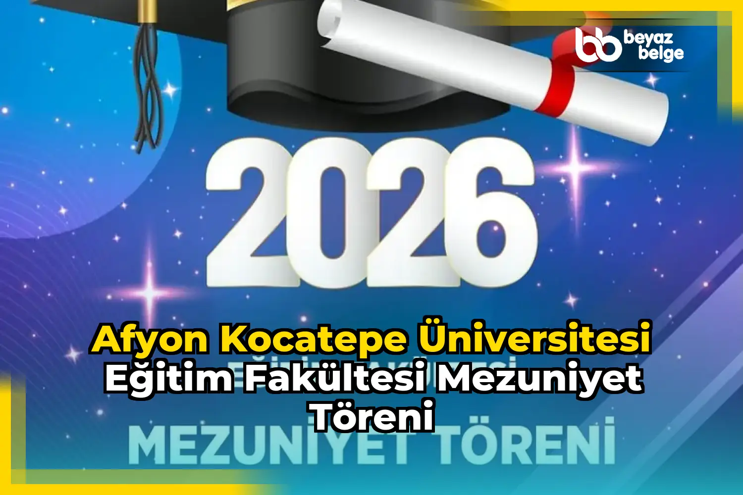 Afyon Kocatepe Üniversitesi Eğitim Fakültesi Mezuniyet Töreni