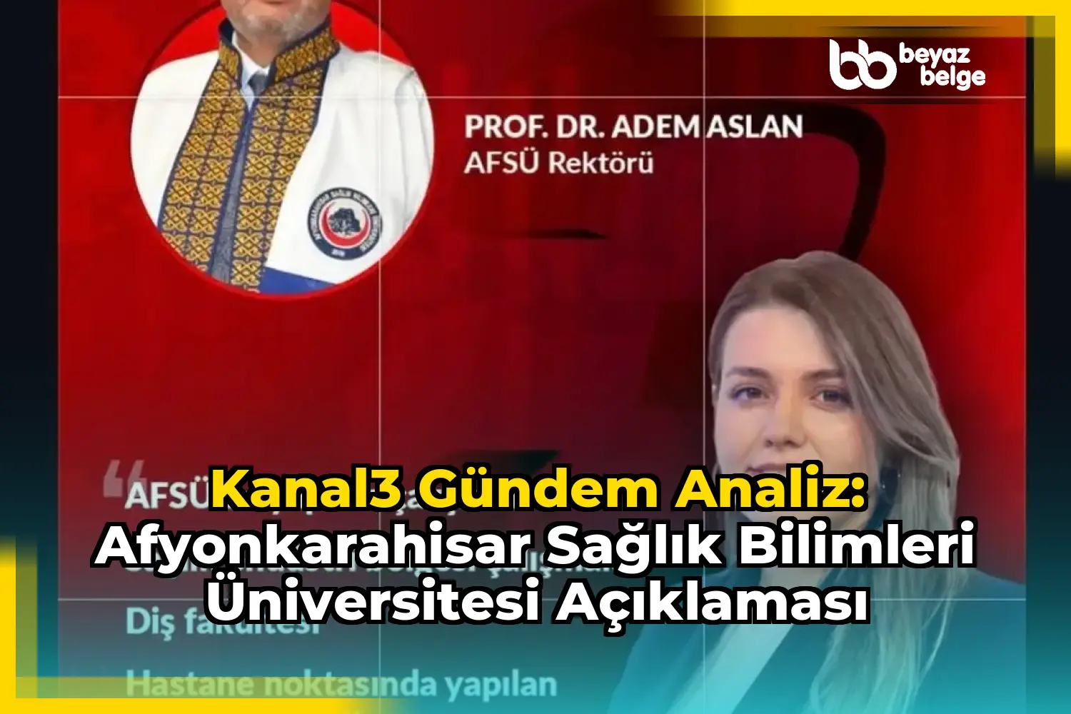 Kanal3 Gündem Analiz: Afyonkarahisar Sağlık Bilimleri Üniversitesi Açıklaması