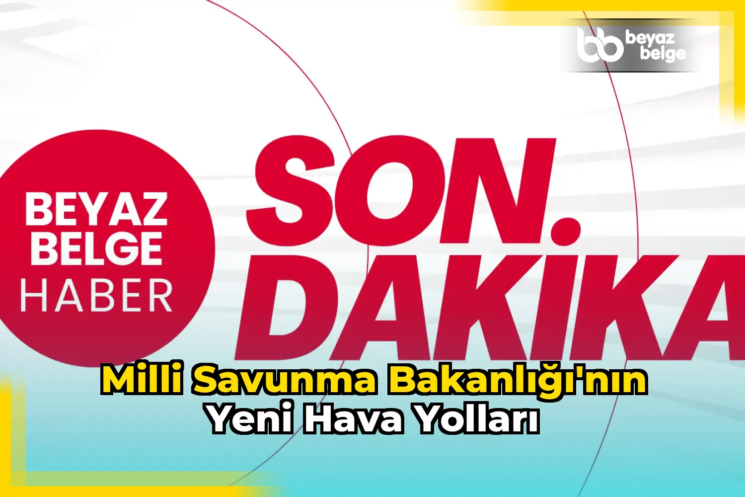Milli Savunma Bakanlığı'nın yeni hava yolları