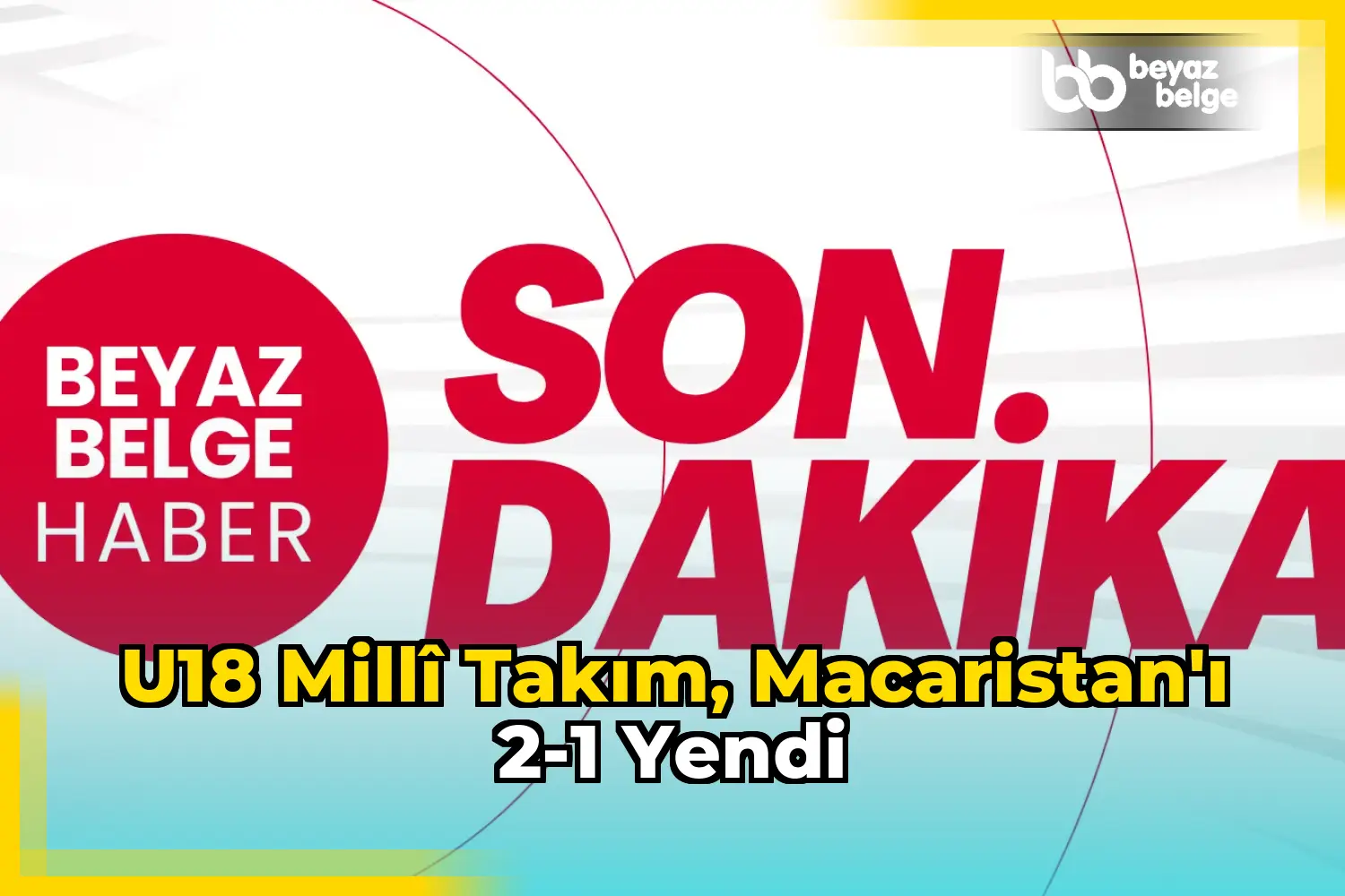 U18 Millî Takım, Macaristan'ı 2-1 yendi