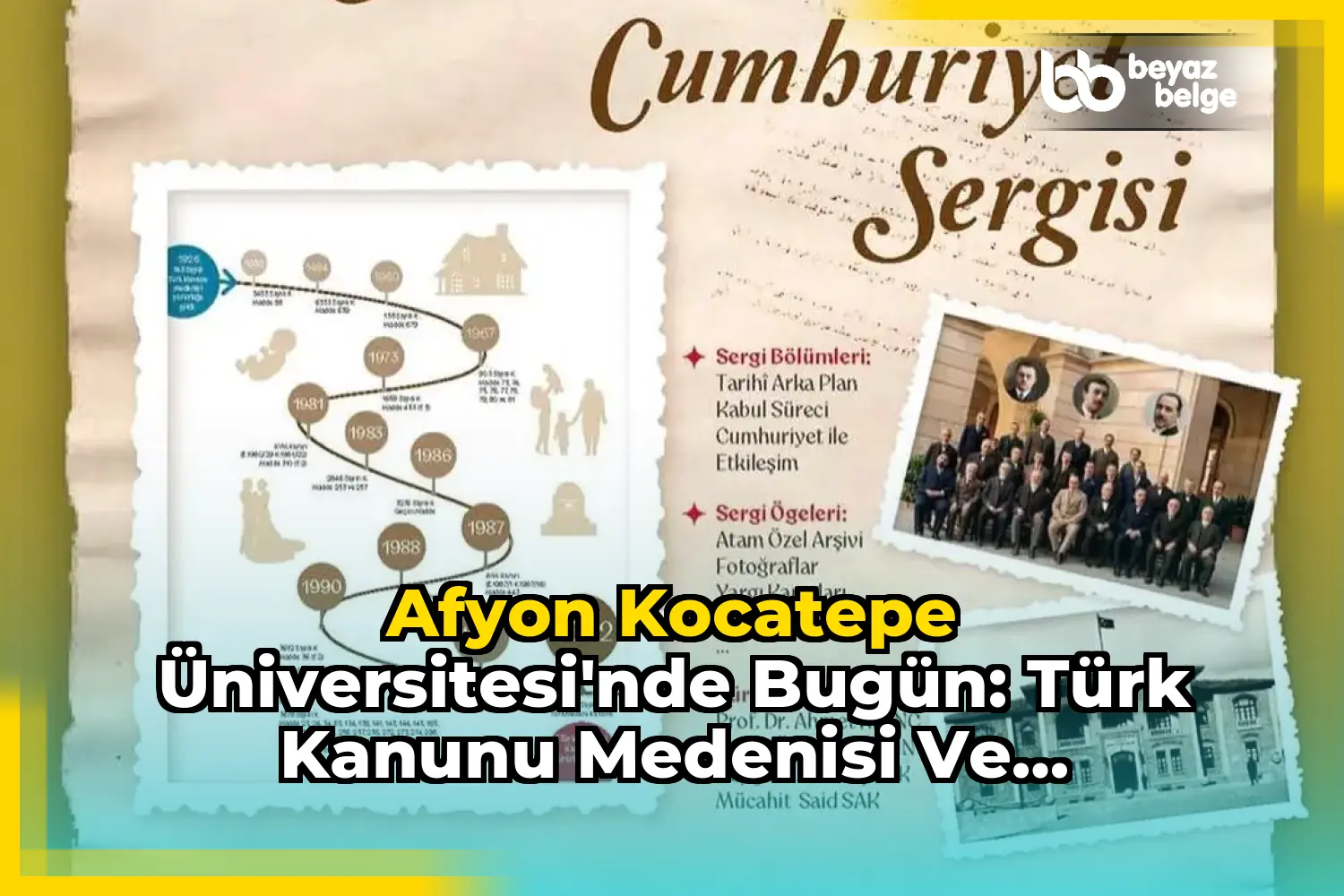 Afyon Kocatepe Üniversitesi'nde Bugün: Türk Kanunu Medenisi ve Cumhuriyet Sergisi