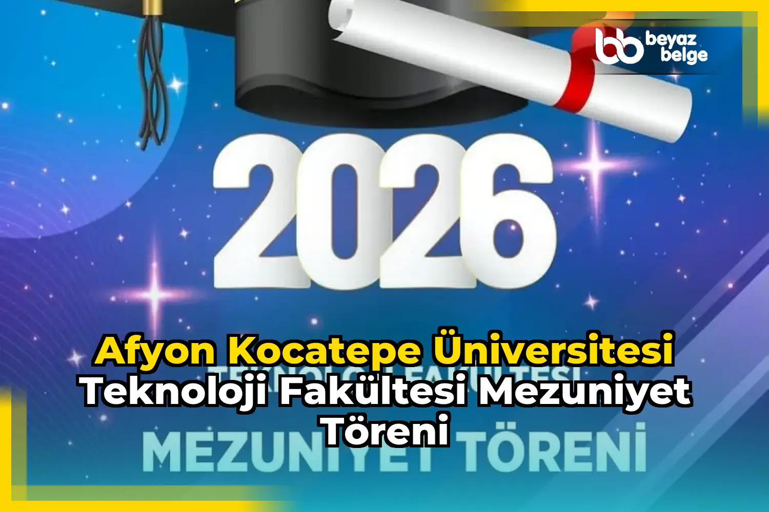 Afyon Kocatepe Üniversitesi Teknoloji Fakültesi Mezuniyet Töreni