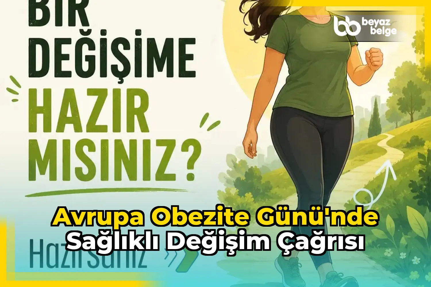 Avrupa Obezite Günü'nde sağlıklı değişim çağrısı