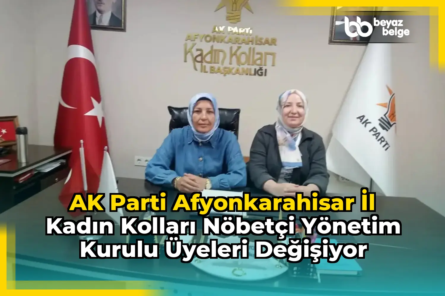 AK Parti Afyonkarahisar İl Kadın Kolları Nöbetçi Yönetim Kurulu Üyeleri Değişiyor