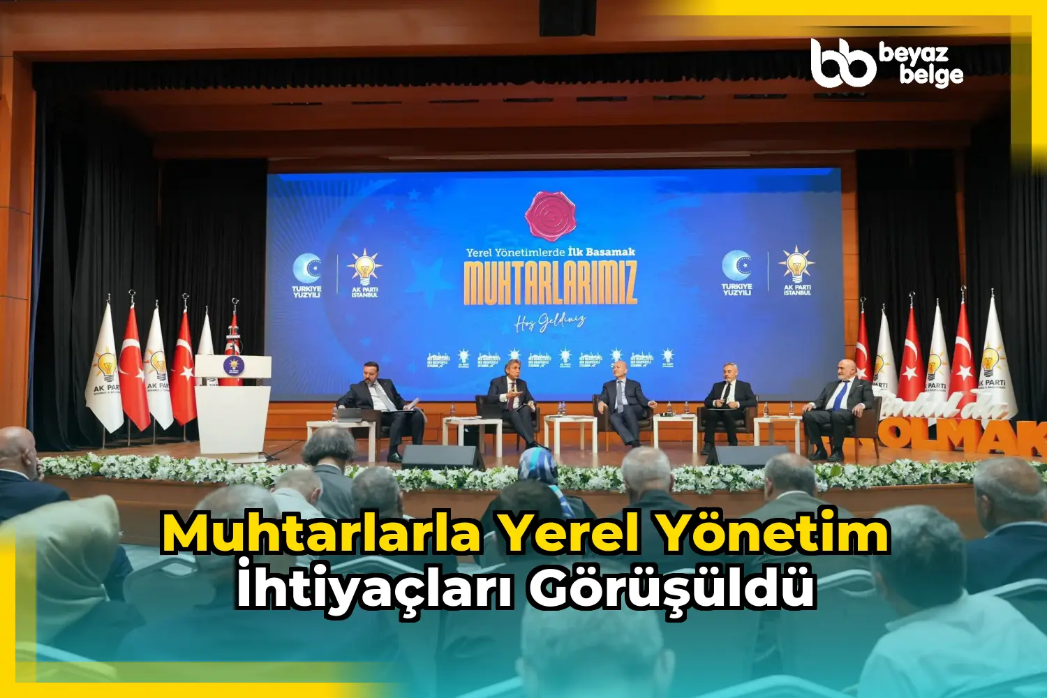 Muhtarlarla Yerel Yönetim İhtiyaçları Görüşüldü