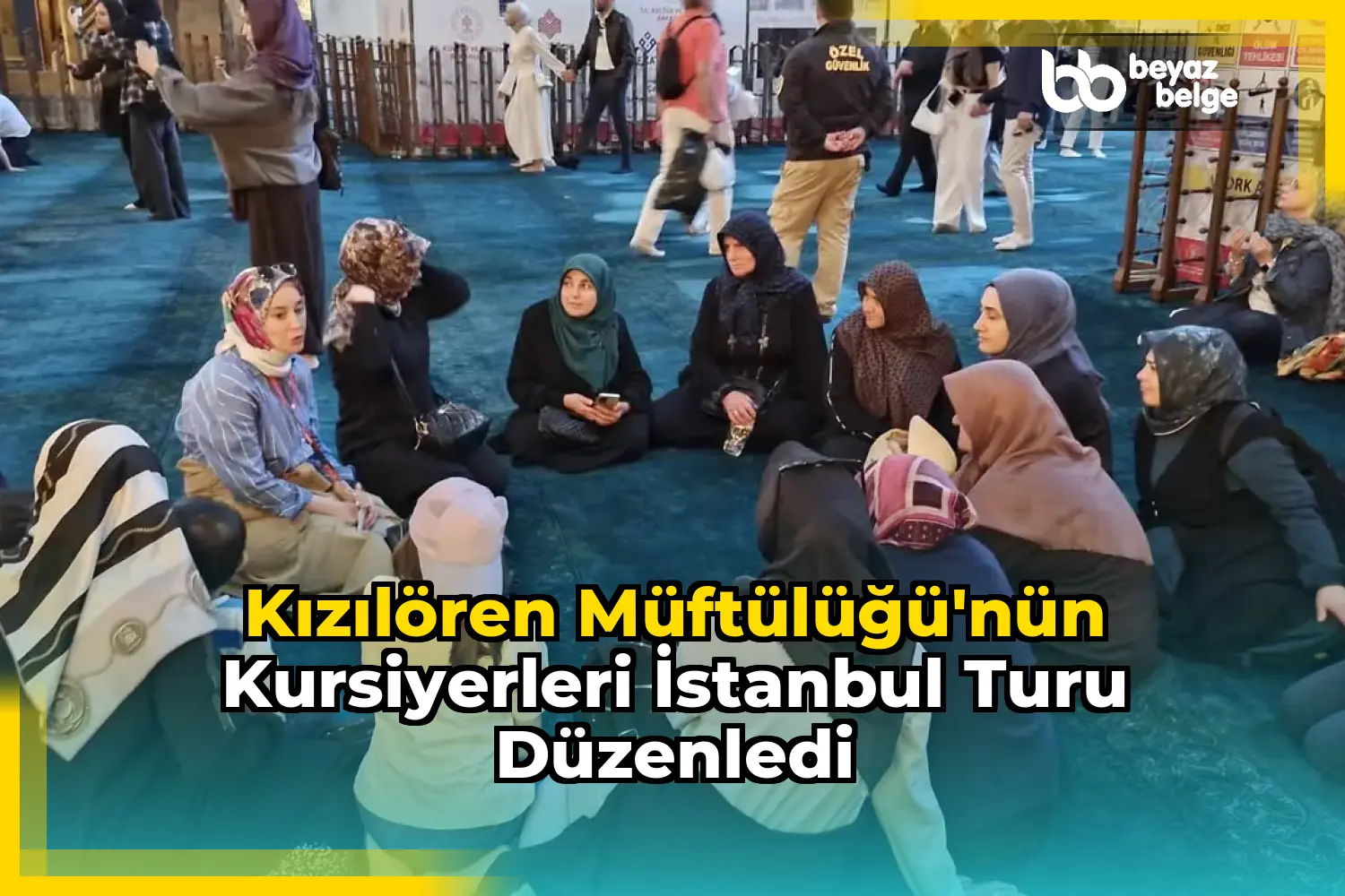 Kızılören Müftülüğü'nün Kursiyerleri İstanbul Turu Düzenledi