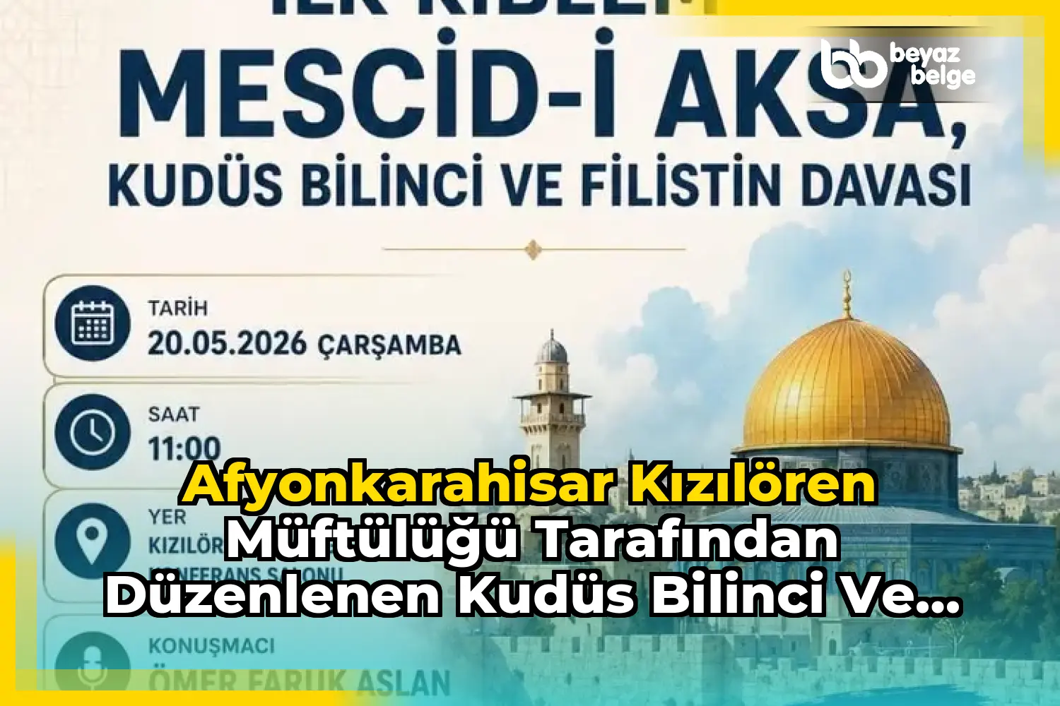 Afyonkarahisar KızılÖren Müftülüğü tarafından düzenlenen Kudüs Bilinci ve Filistin Davası Konferansı