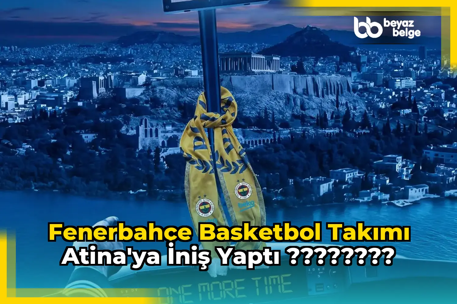 Fenerbahçe Basketbol Takımı Atina'ya İniş Yaptı ????????