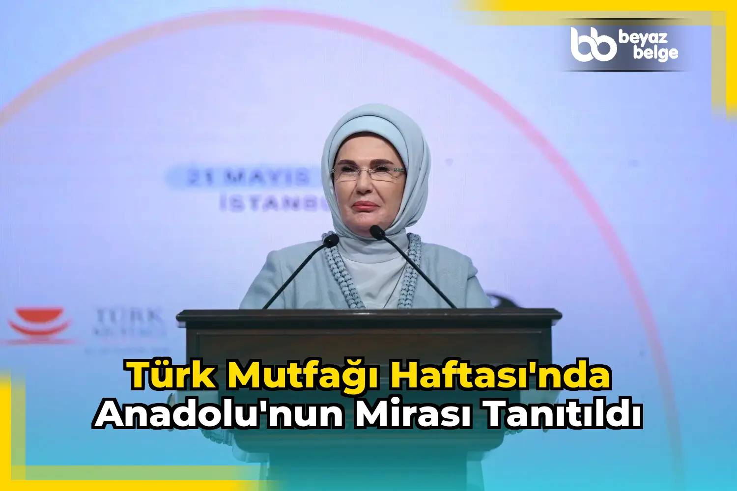 Türk Mutfağı Haftası'nda Anadolu'nun Mirası Tanıtıldı