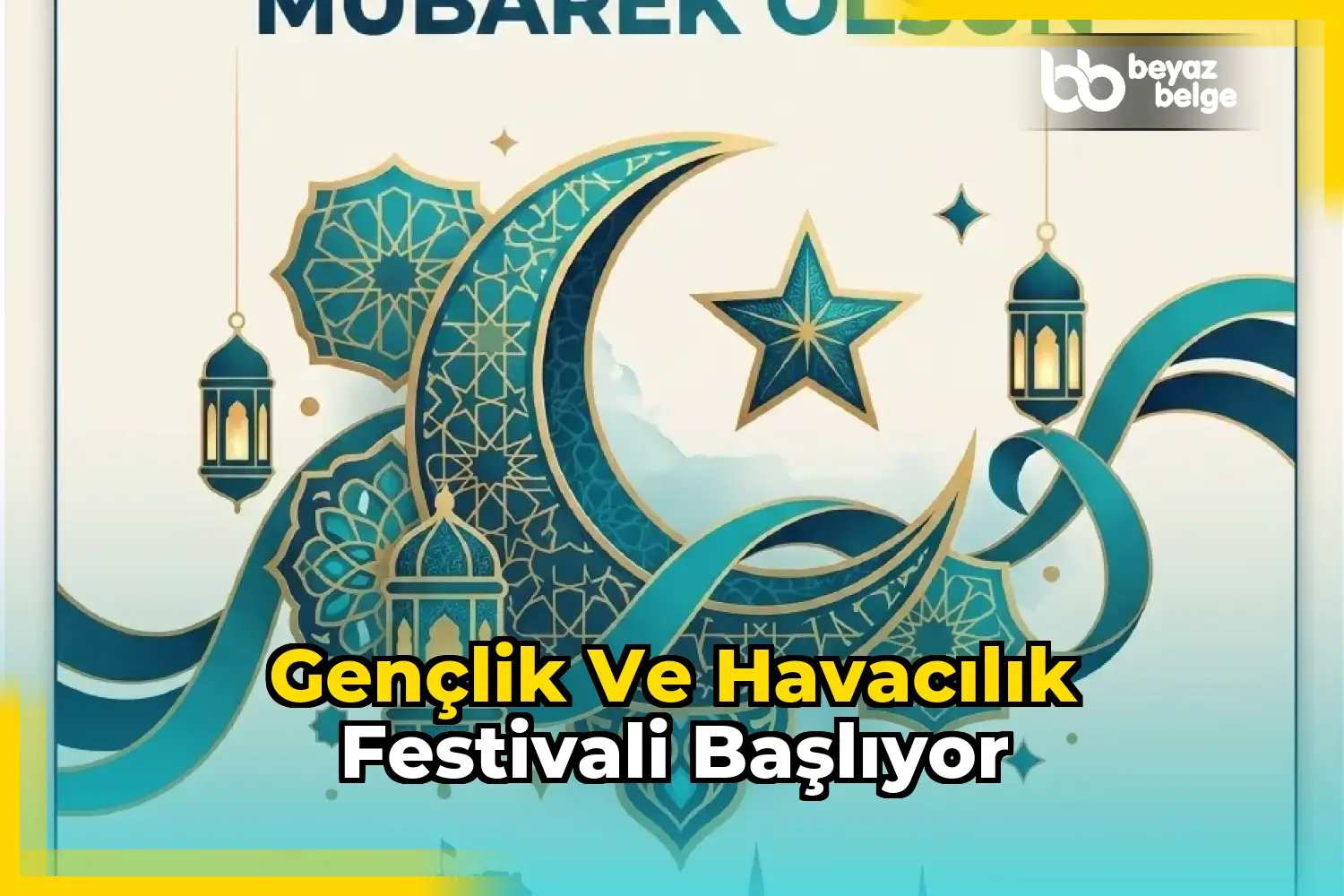 Gençlik ve Havacılık Festivali başlıyor