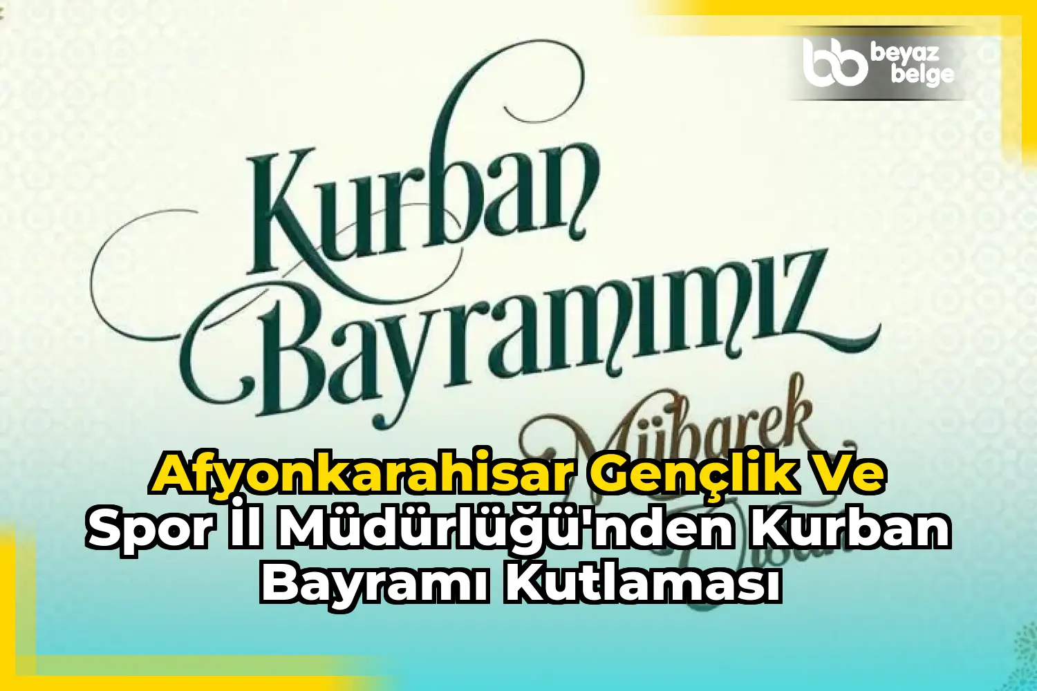 Afyonkarahisar Gençlik ve Spor İl Müdürlüğü'nden Kurban Bayramı Kutlaması