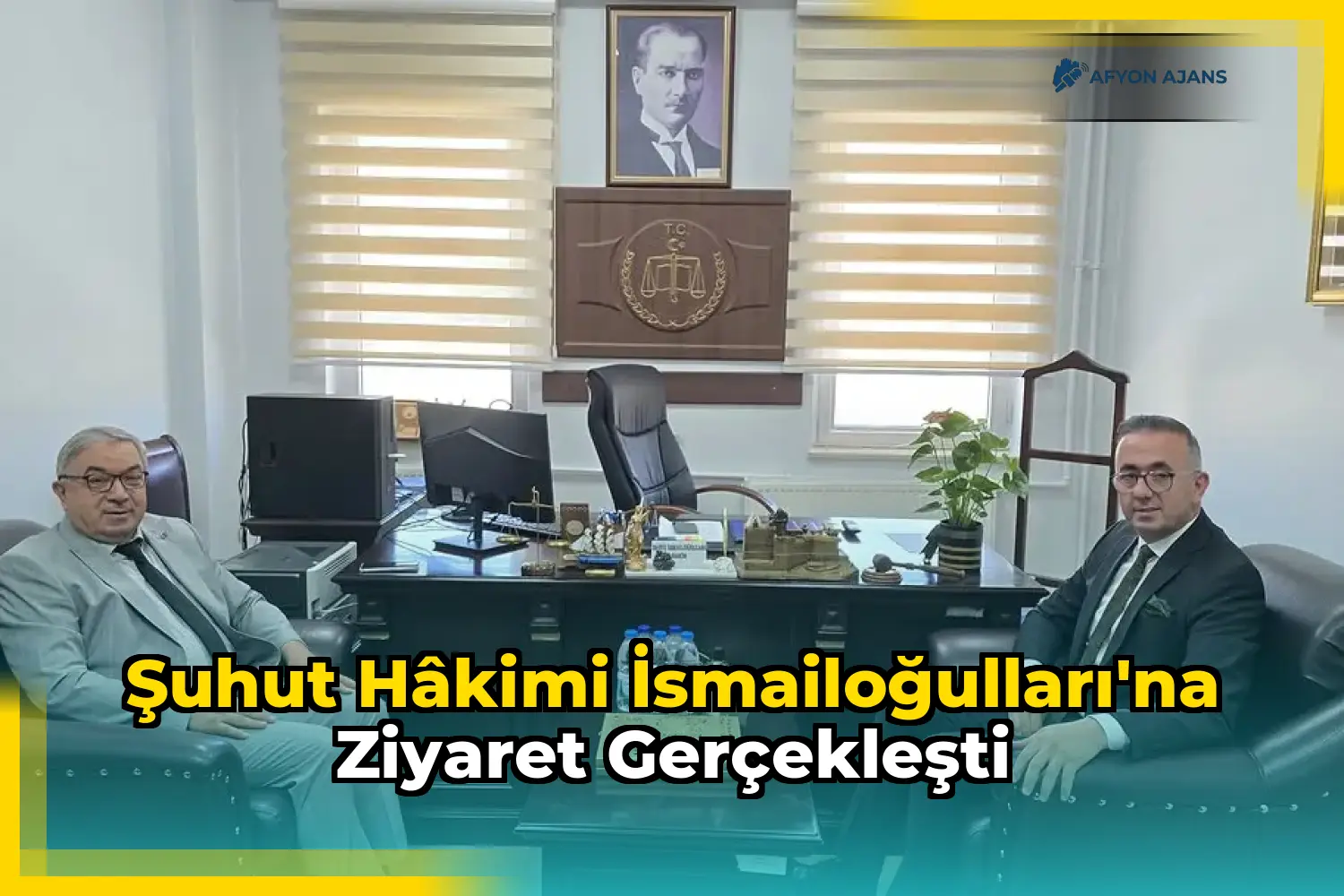 Şuhut Hâkimi İsmailoğulları'na Ziyaret Gerçekleşti