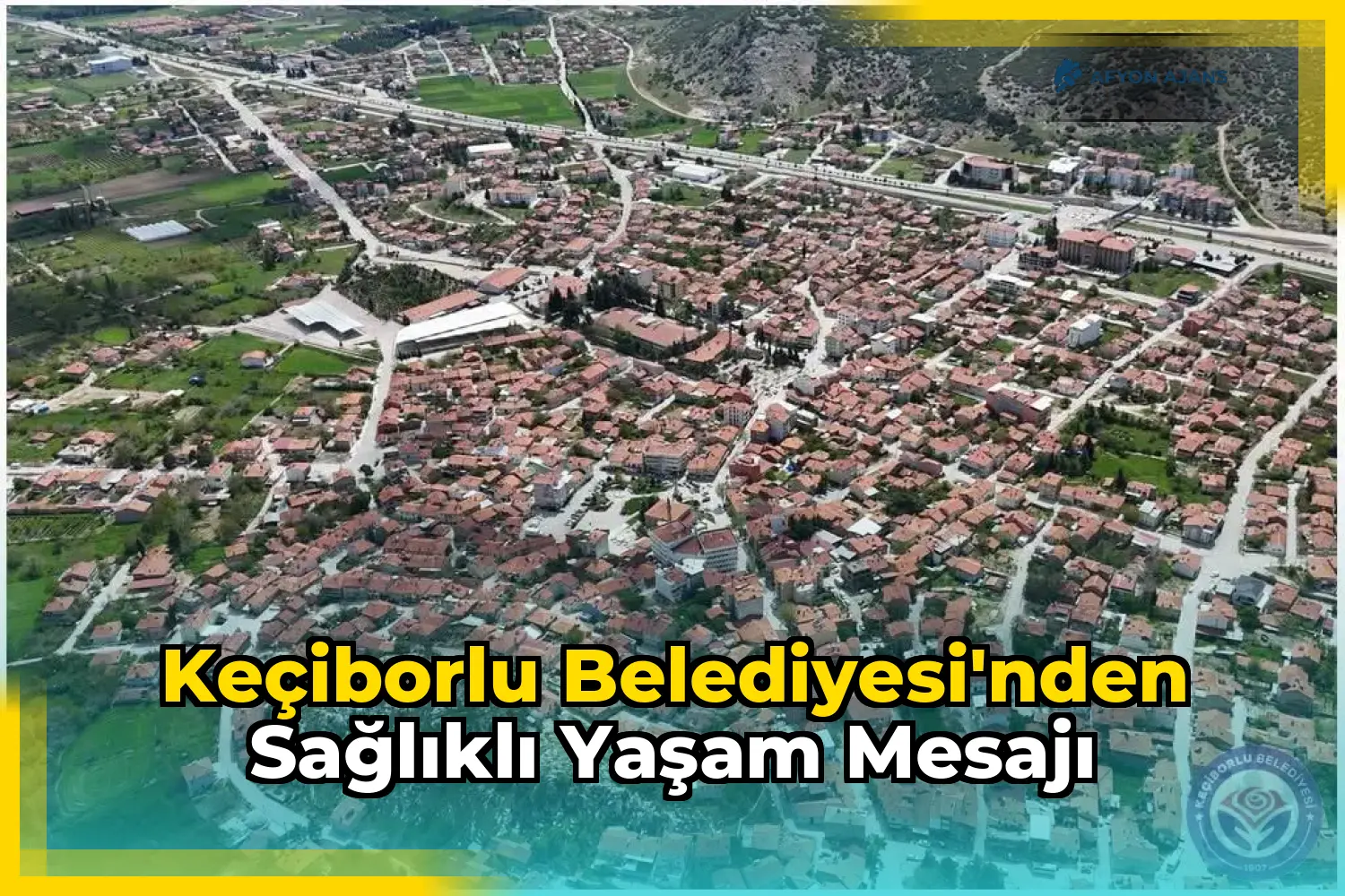 Keçiborlu Belediyesi'nden sağlıklı yaşam mesajı