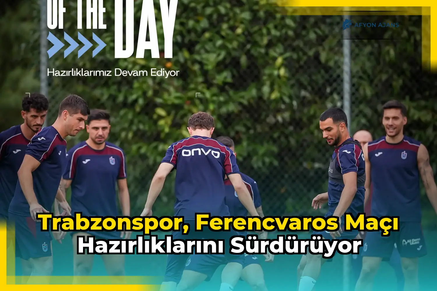Trabzonspor, Ferencvaros maçı hazırlıklarını sürdürüyor